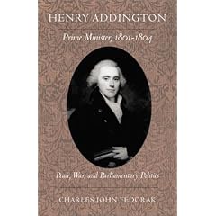 Henry Addington: Prime Minister, 1801-1804 (Series on International, Political, and Economic History)