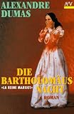 Die Bartholom�usnacht (K�nigin Margot): Roman