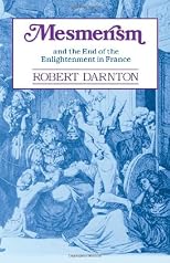 Mesmerism and the End of the Enlightenment in France