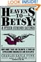 Heavens to Betsy!: And Other Curious Sayings