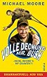 Volle Deckung, Mr. Bush: �Dude, Where's My Country�
