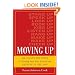 Moving Up: Dr. Sujay's Ten Steps to Turning Your Life Around and Getting to the Top!
