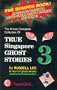 True Singapore Ghost Stories : Book 3