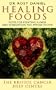 Healing Foods: How To Nurture Yourself And Fight Illness