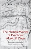 The Multiple Worlds Of Pynchon's Mason & Dixon : Eighteenth-century Contexts, Postmodern Observations