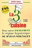 La troisième cuisine : 198 recettes pour suivre le régime hypotoxique du docteur Jean Seignalet