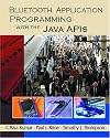 Bluetooth Application Programming with the Java APIs (The Morgan Kaufmann Series in Networking)