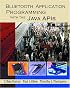 Bluetooth Application Programming with the Java APIs (The Morgan Kaufmann Series in Networking)