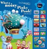 What a Noisy Pinky Ponk! ( In the Night Garden )