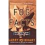 Fog Facts: Searching for Truth in the Land of Spin