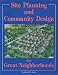 Site Planning and Community Design for Great Neighborhoods