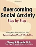 Overcoming social anxiety and shyness : a self-help guide using cognitive behavioural techniques