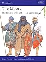 The Moors: The Islamic West 7th-15th Centuries AD (Men-at-arms)