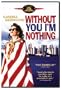 Without You I'm Nothing