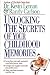 Unlocking The Secrets Of Your Childhood Memories