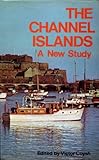 The Channel Islands : a new study