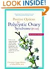 Positive Options for Polycystic Ovary Syndrome (PCOS): Self-Help and Treatment
