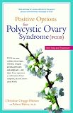 Positive Options for Polycystic Ovary Syndrome : Self Help and Treatment 5170HS424ML. SL160 Positive Options for Polycystic Ovary Syndrome : Self Help and Treatment