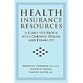 Health Insurance Resources (A Guide for People with Chronic Disease or Disability) (Paperback)