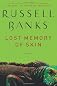 Lost Memory of Skin