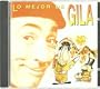Lo Mejor De Gila-Homenaje  1919-2001