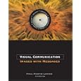 Visual Communication: Images with Messages (with InfoTrac�)