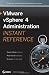 VMware vSphere 4 Administration Instant Reference
