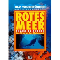 Rotes Meer. BLV Tauchf�hrer. Sharm El- Sheikh. Von Tiran bis Ras Muhammad