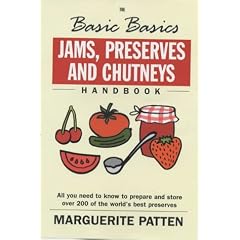 The Basic Basics Jams, Preserves and Chutneys