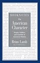 Booknotes on American Character: People, Politics, and Conflict in American History