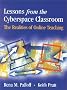Lessons from the Cyberspace Classroom: The Realities of Online Teaching (Jossey-Bass Higher and Adult Education Series)