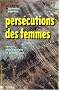 Pers�cutions des femmes : Savoirs, mobilisations et protections