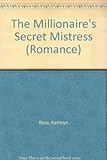 The millionaire's secret mistress