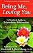 Books : Being Me, Loving You: A Practical Guide to Extraordinary Relationships (Nonviolent Communication Guides)