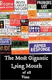 Most Gigantic Lying Mouth