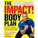 The IMPACT! Body Plan: Build New Muscle, Flatten Your Belly & Get Your Mind Right!