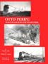 Otto Perry: Master Railroad Photographer