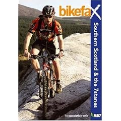 Southern Scotland and the 7stanes: Bikefax - Selected Mountain Bike Rides (Bikefax Mountain Bike Guides)
