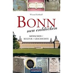 Bonn neu entdecken. Menschen / Kultur / Geschichte (Taschenbuch)