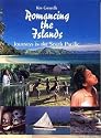 Romancing the Islands: Journeys in the South Pacific