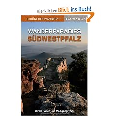 Wanderparadies S�dwestpfalz - Sch�neres Wandern Pocket. 14 traumhafte Touren auf sieben neuen Wegen im sagenhaften Felsenland. Mit Karten und GPS-Daten.