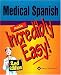Book Medical Spanish Made Incredibly Easy! (Incredibly Easy! Series)