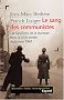 Le sang des communistes - les bataillons de la jeunesse dans la lutte arm�e Automne 1941.