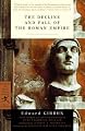 The Decline and Fall of the Roman Empire (Modern Library Classics)