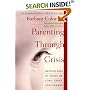 Parenting Through Crisis: Helping Kids in Times of Loss, Grief, and Change