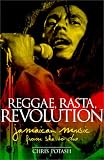 Reggae, Rasta, Revolution: Jamaican Music from Ska to Dub