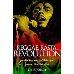 Reggae, Rasta, Revolution: Jamaican Music from Ska to Dub