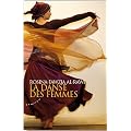 La danse des femmes : Rituels et pouvoirs de gu�rison de la danse orientale