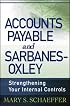 Accounts Payable and Sarbanes-Oxley: Strengthening Your Internal Controls