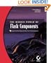 The Hidden Power of Flash Components
